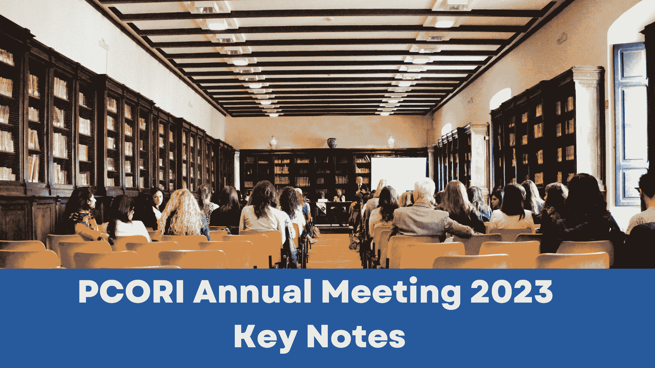 PCORI Annual Meeting 2023 – Key Notes