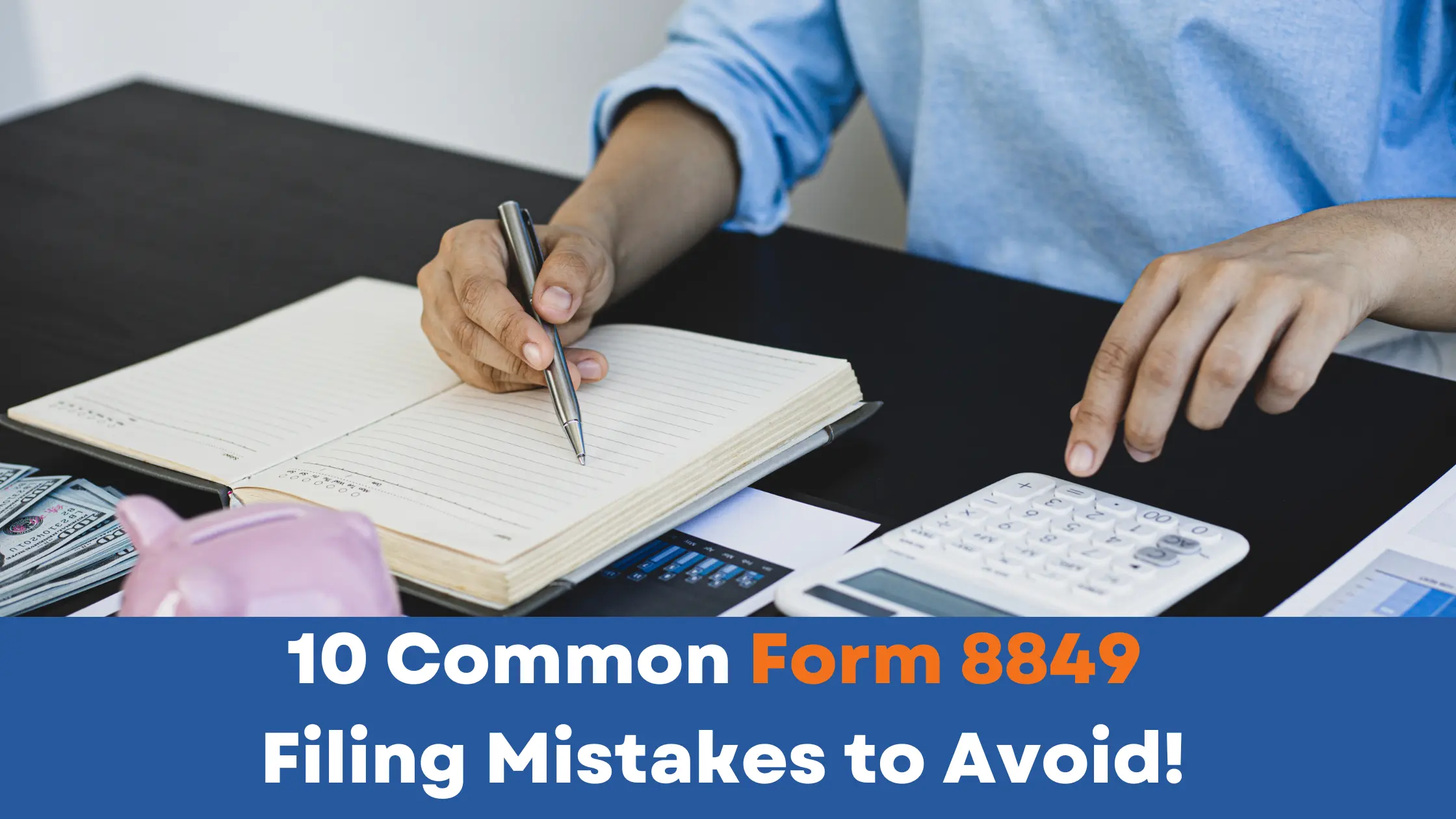 10 Common Form 8849 Filing Mistakes to Avoid | Simple 720