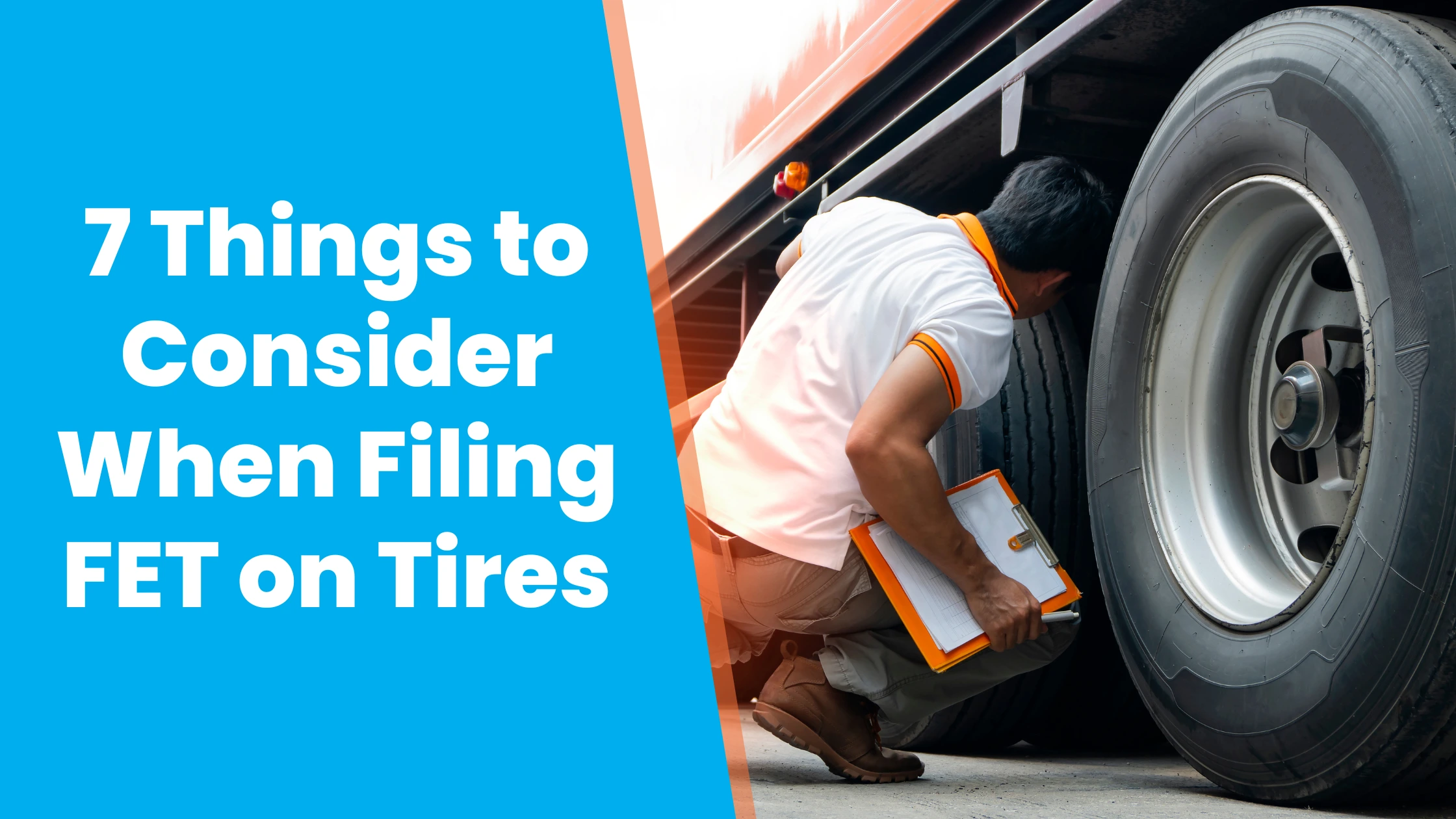 7 Things to Consider When Filing FET on Tires