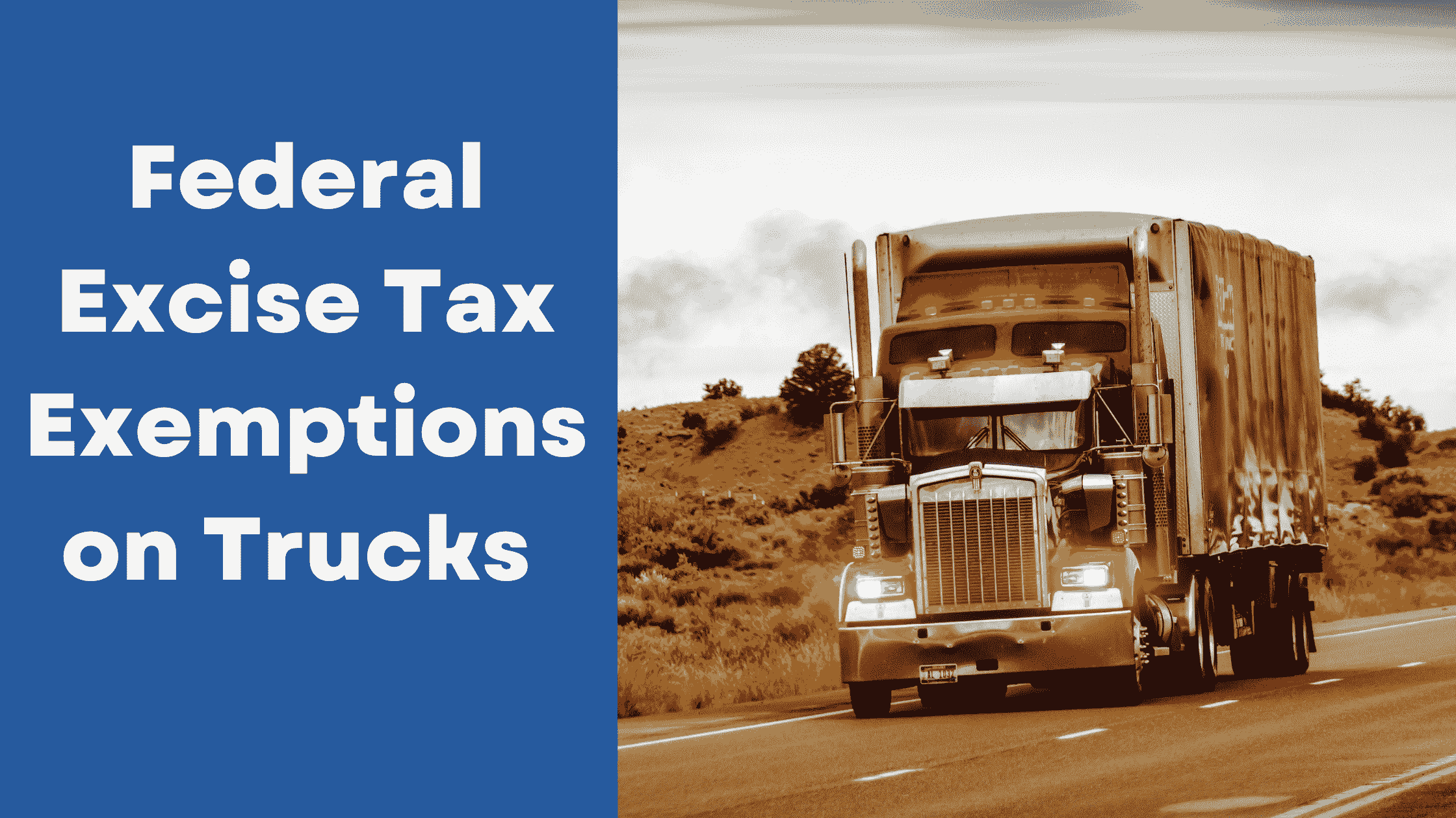 Federal Excise Tax Exemptions on Trucks 2024