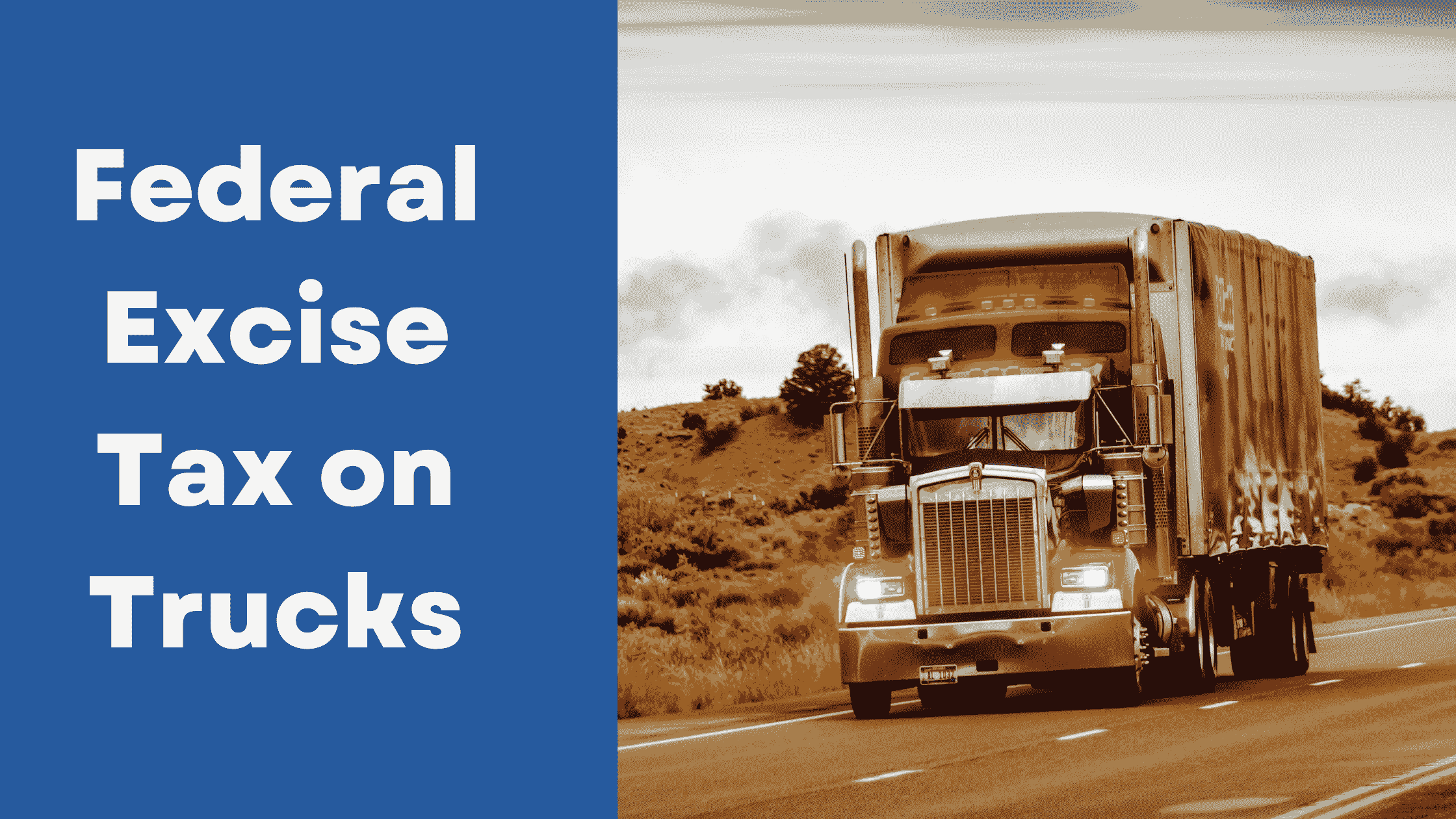 Demystifying Federal Excise Tax on Trucks