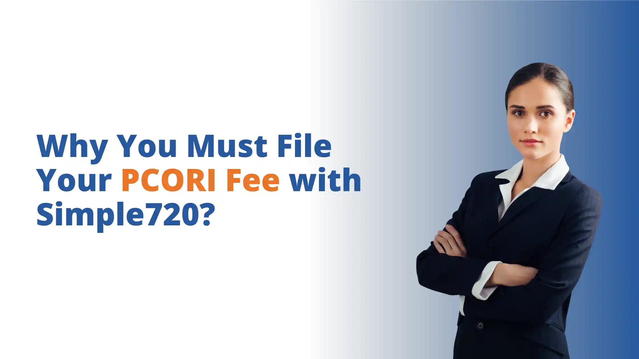 Why You Must File Your PCORI Fee with Simple720