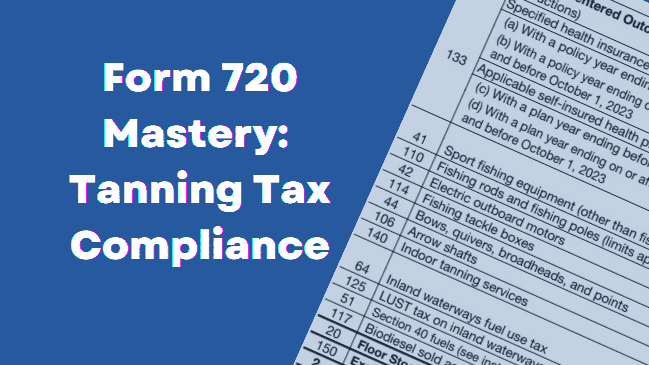 Form 720 Mastery: Tanning Tax Compliance